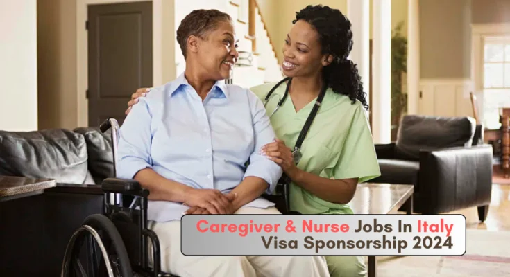 Caregiver and Nurse Jobs in Italy with Visa Sponsorship