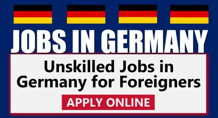 Germany Offers Unskilled Jobs Opportunities for Foreigners